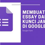 Cara Membuat Kunci Jawaban Essay Di Google Form