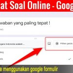 Cara Membuat Soal Di Google Form Beserta Kunci Jawaban